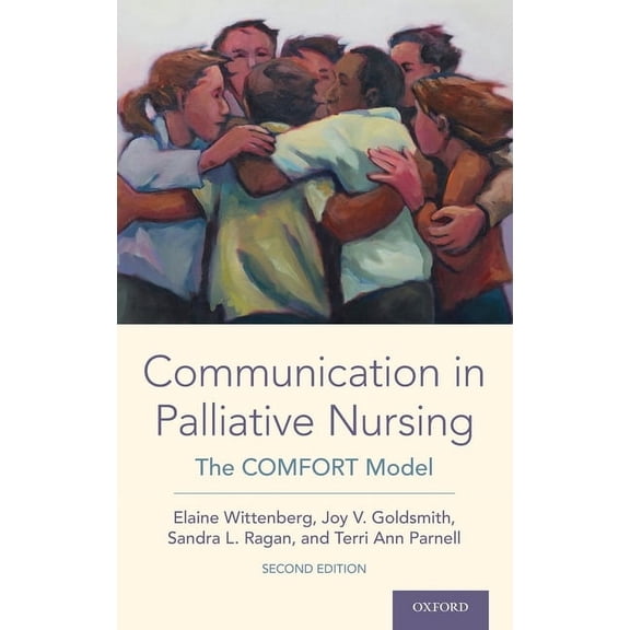 Communication in Palliative Nursing: The Comfort Model, (Hardcover)