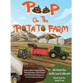 thumbnail image 2 of Stinky Books by Kelly Lee Poop On The Potato Farm: A Story About Using Tractors, Poop Spreaders, Semi Trucks, And Other Farm Equipment To Turn Poo, (Hardcover), 2 of 2