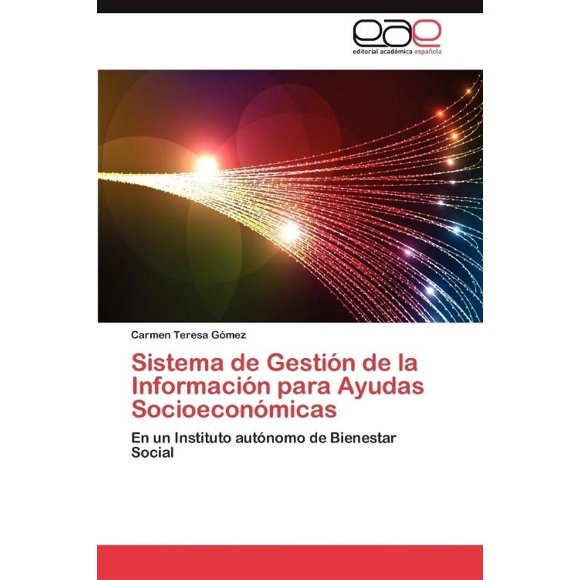 Système de Gestion de la Communication para Ayudas Socio-Asiatiques: en un Institution Autonome de Bien-être Social (Édition Espagnole)