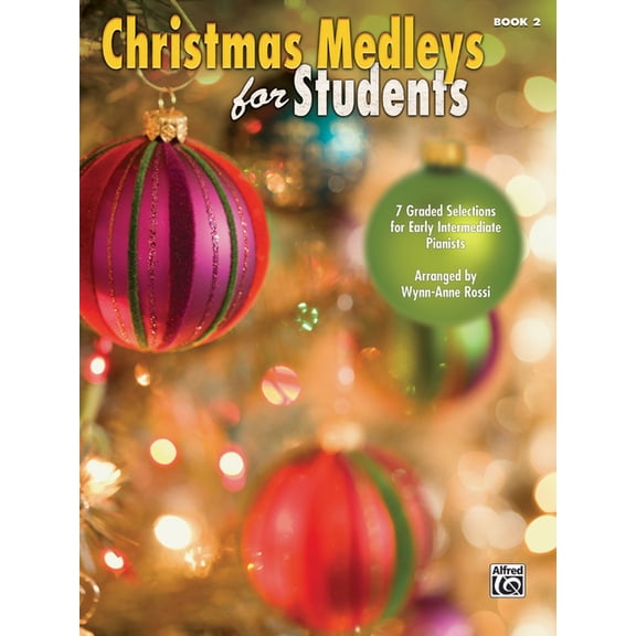 For Students Christmas Medleys for Students, Bk 2: 7 Graded Arrangements for Early Intermediate Pianists, Book 2, (Paperback)