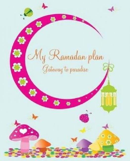 My Ramadan Plan Gateway to Paradise (Girl)