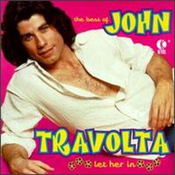 Pre-Owned The Best of John Travolta: Let Her In (CD 0022775375725) by John Travolta