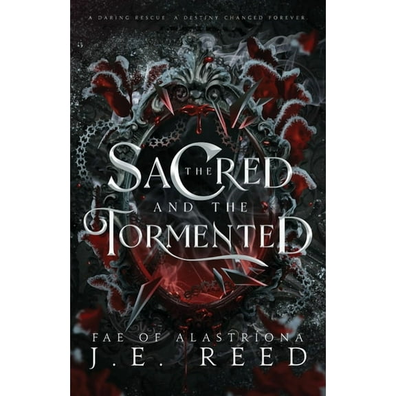 The Fae of AlastrÃÂona The Sacred and the Tormented, Book 3, (Paperback)