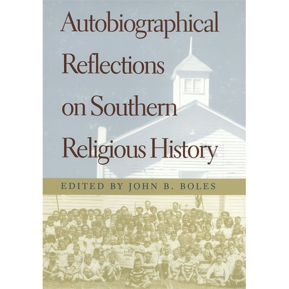 Autobiographical Reflections on Southern Religious History, (Hardcover)
