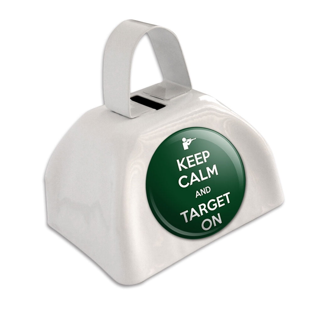 Keep Calm And Target On Rifle Shooting White Cowbell Cow Bell