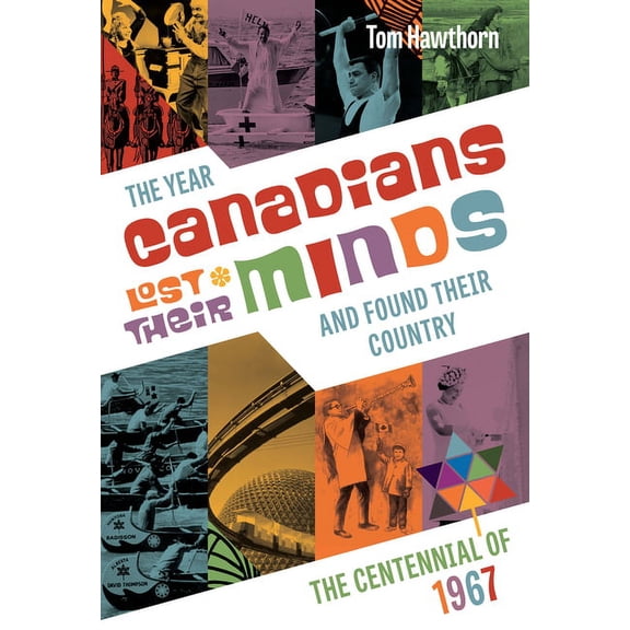 The Year Canadians Lost Their Minds (Paperback)
