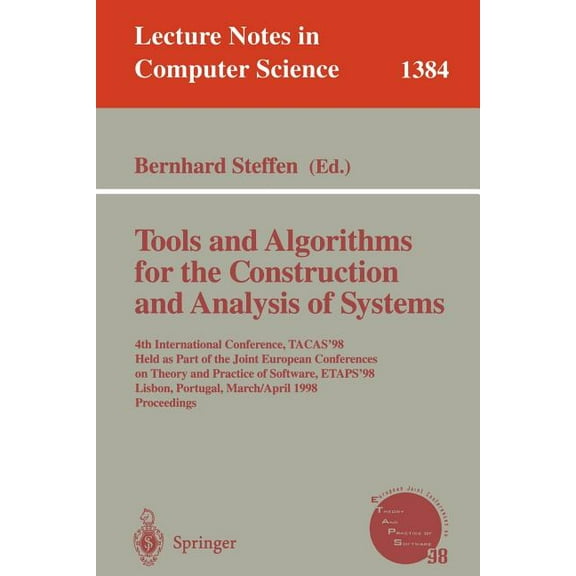 Lecture Notes in Computer Science Tools and Algorithms for the Construction and Analysis of Systems: 4th International Conference, Tacas'98, Held as , Book 1384, (Paperback)