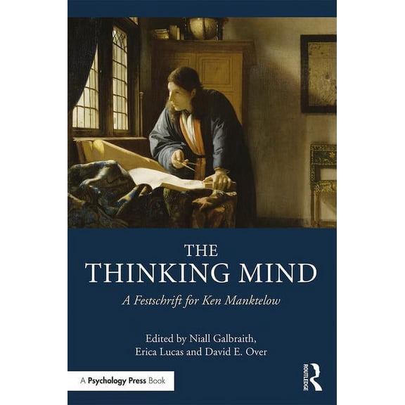 The Thinking Mind: A Festschrift for Ken Manktelow, (Paperback)