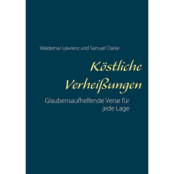 KÃ¶stliche VerheiÃungen: Glaubensaufhelfende Verse fÃ¼r jede Lage, (Paperback)