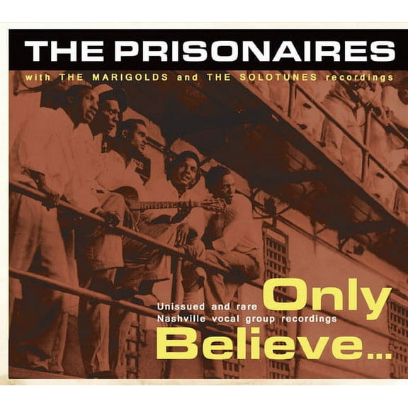 The Prisonaires - Only Believe - Rock N' Roll Oldies - CD