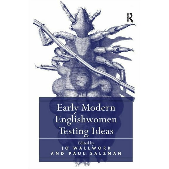 Early Modern Englishwomen Testing Ideas, (Hardcover)