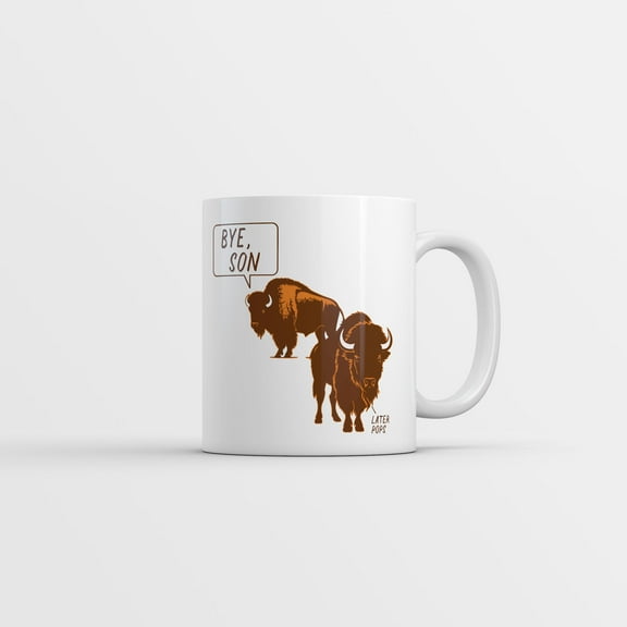 Bye Son Later Pops Mug Funny Sarcastic Bison Graphic Novelty Coffee Cup