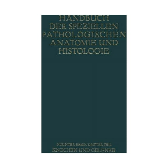 Handbuch Der Speziellen Pathologischen A Knochen Und Gelenke, Book 9, (Paperback)