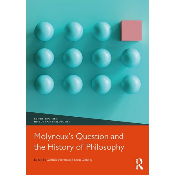 Rewriting the History of Philosophy Molyneux's Question and the History of Philosophy, (Paperback)