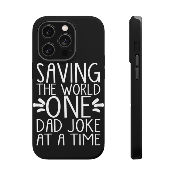 DistinctInk Tough Case for Apple iPhone 15 PRO (6.1" Screen), Compatible with MagSafe Charging - Saving the World One Dad Joke at a Time