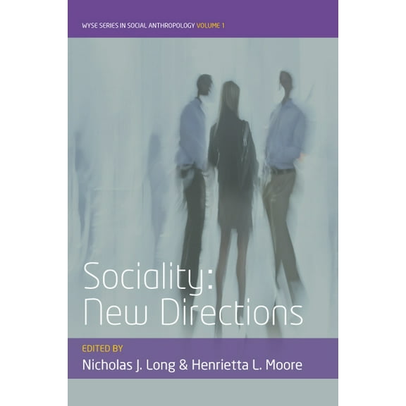 Wyse Social Anthropology Sociality: New Directions, Book 1, (Hardcover)