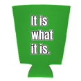 thumbnail image 2 of It Is What It Is Pint Glass Coolie (Bright Green), 2 of 3