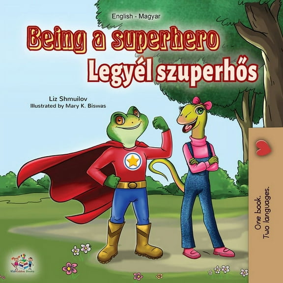 English Hungarian Bilingual Collection Being a Superhero (English Hungarian Bilingual Book), (Paperback)