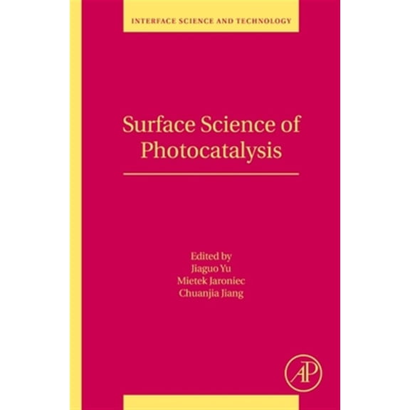 Pre-Owned Interface Science and Technology Surface Science of Photocatalysis: Volume 31, Book 31, (Paperback)