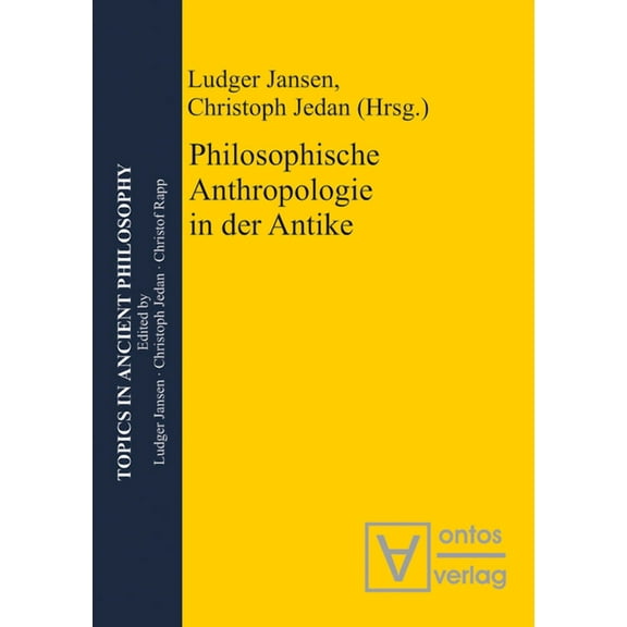 Topics in Ancient Philosophy / Themen De Philosophische Anthropologie in der Antike, Book 5, (Hardcover)