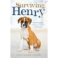 thumbnail image 1 of Pre-Owned Surviving Henry: Adventures in Loving a Canine Catastrophe (Paperback) 0800723562 9780800723569, 1 of 1
