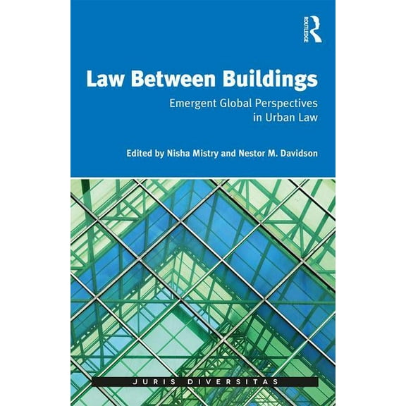 Juris Diversitas Law Between Buildings: Emergent Global Perspectives in Urban Law, (Hardcover)