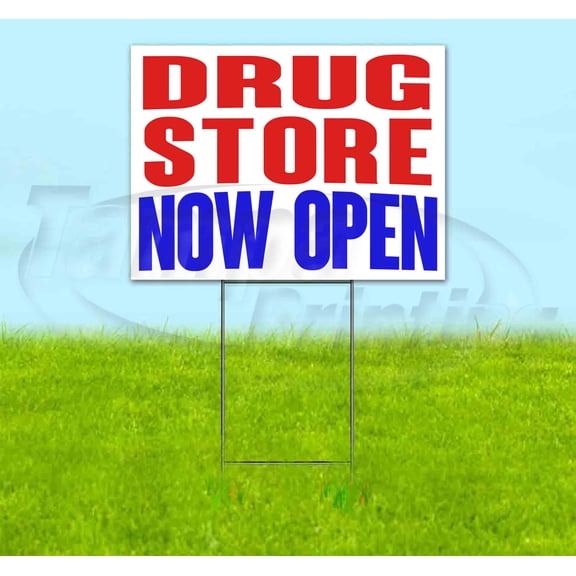 Drug Store Now Open (18" x 24") Yard Sign, Includes Metal Step Stake