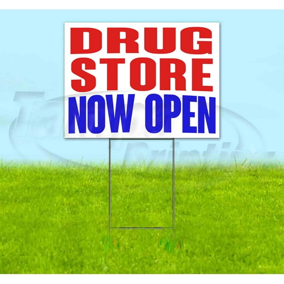 Drug Store Now Open (18" x 24") Yard Sign, Includes Metal Step Stake