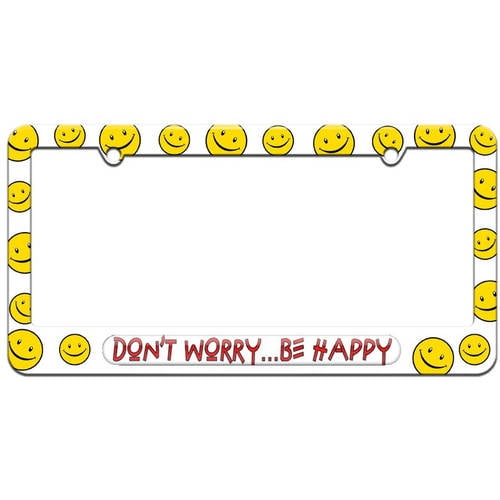 Don't Worry Be Happy License Plate Tag Frame, Multiple Colors