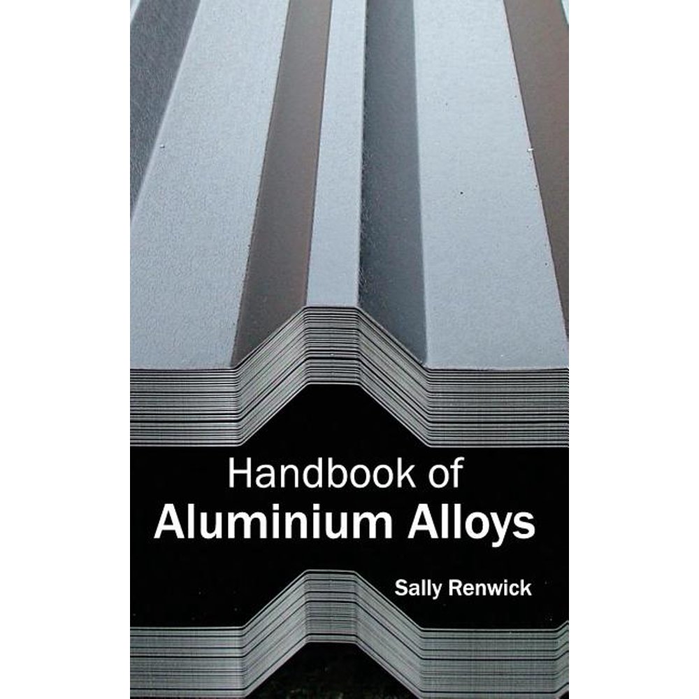 Handbook of Aluminium Alloys (Hardcover)