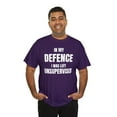 thumbnail image 7 of In my Defence I Was Left Unsupervised-Funny Shirt Unisex Heavy Cotton Tee, 7 of 7