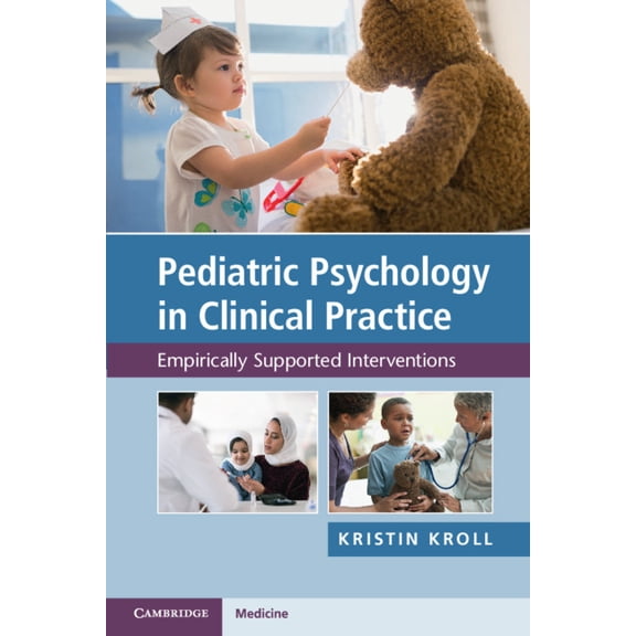 Pediatric Psychology in Clinical Practice, (Paperback)