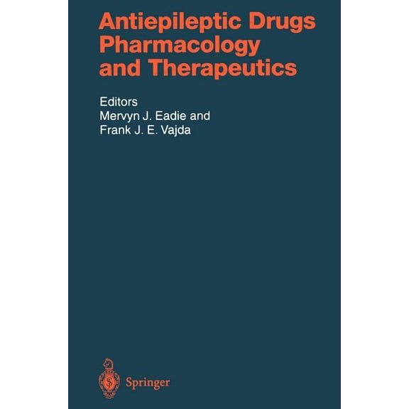 Handbook of Experimental Pharmacology Antiepileptic Drugs: Pharmacology and Therapeutics, Book 138, (Paperback)