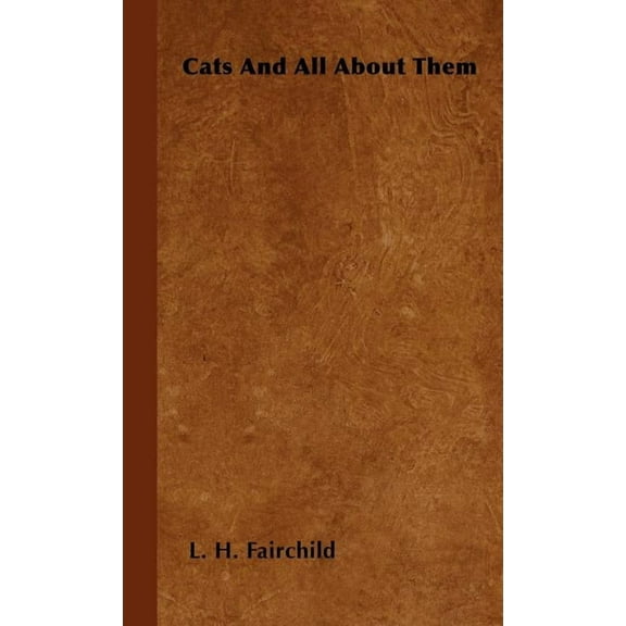 Cats And All About Them (Hardcover)