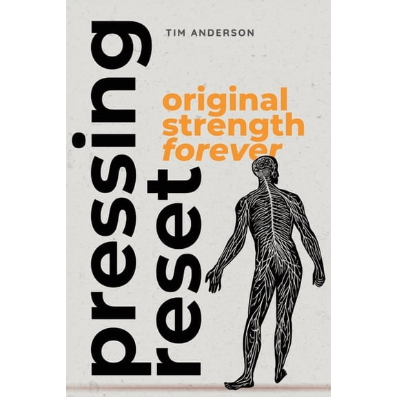 Pressing RESET: Original Strength Forever, (Paperback)