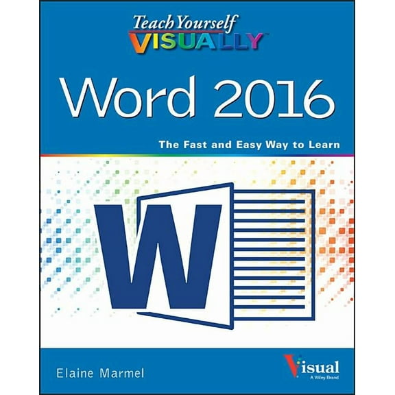 Teach Yourself Visually: Teach Yourself Visually Word 2016 (Paperback)