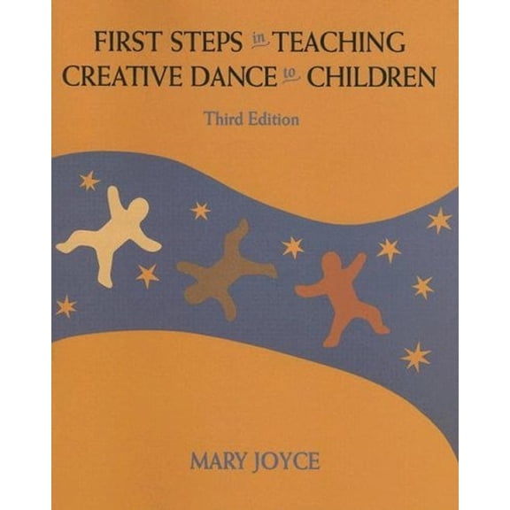 Pre-Owned First Steps in Teaching Creative Dance to Children (Paperback) 1559341629 9781559341622
