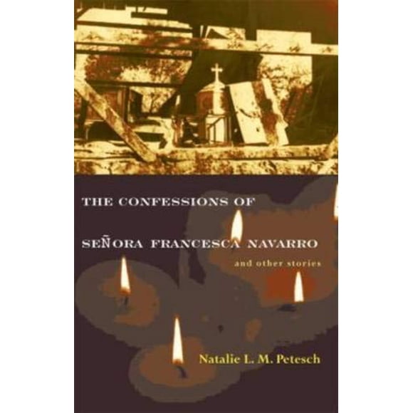 The Confessions of Señora Francesca Navarro and Other Stories