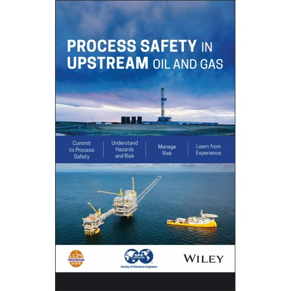 Process Safety in Upstream Oil and Gas (Hardcover)