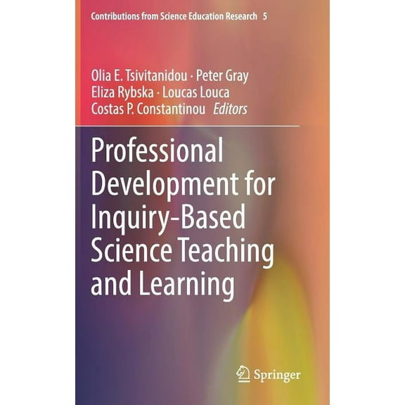 Contributions from Science Education Res Professional Development for Inquiry-Based Science Teaching and Learning, Book 5, (Hardcover)