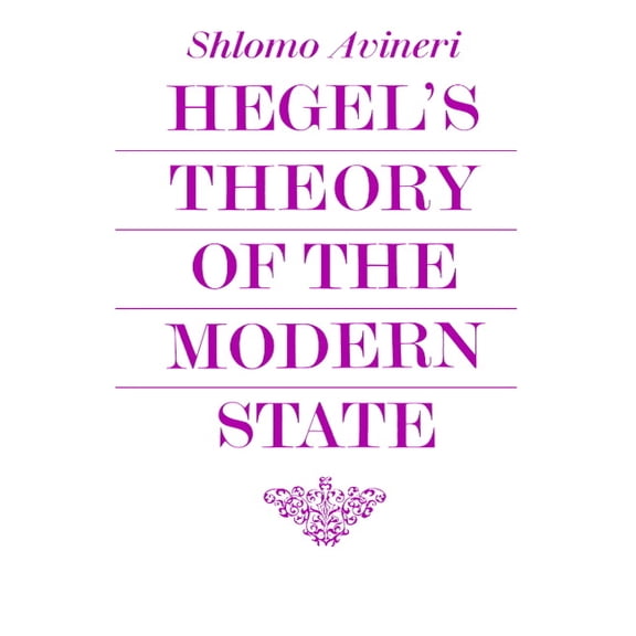 Cambridge Studies in the History and The Hegel's Theory of the Modern State, (Paperback)