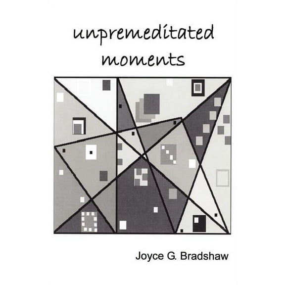 Unpremeditated Moments (Paperback)