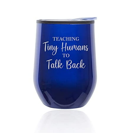 

Stemless Wine Tumbler Coffee Travel Mug Glass with Lid Teaching Tiny Humans To Talk Back Pediatric Speech Language Pathologist SLP Child Speech Therapist (Blue)