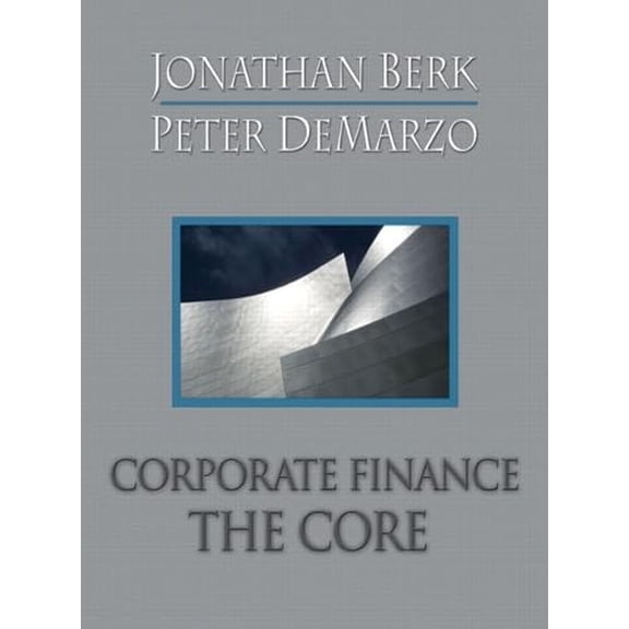 Pre-Owned Corporate Finance: The Core plus MyLab Finance Student Access Kit: United States Edition Paperback