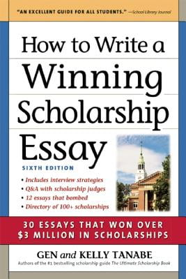 how to write a winning scholarship essay 30 essays that won over 3 million in scholarships write scholarship essay