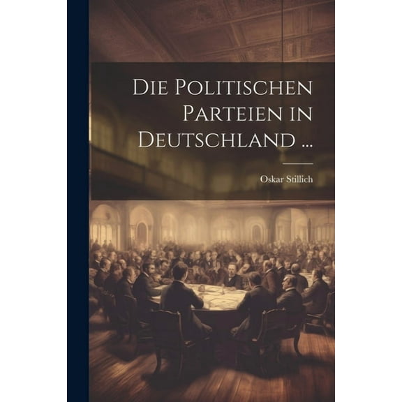 Die Politischen Parteien in Deutschland ... (Paperback)