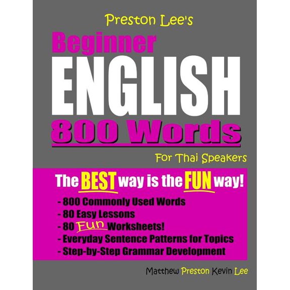 Preston Lee's English for Thai Speakers Preston Lee's Beginner English 800 Words For Thai Speakers, (Paperback)