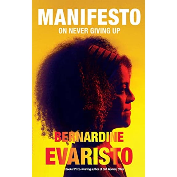 Pre-Owned Manifesto: On Never Giving Up (Hardcover) 0802158900 9780802158901