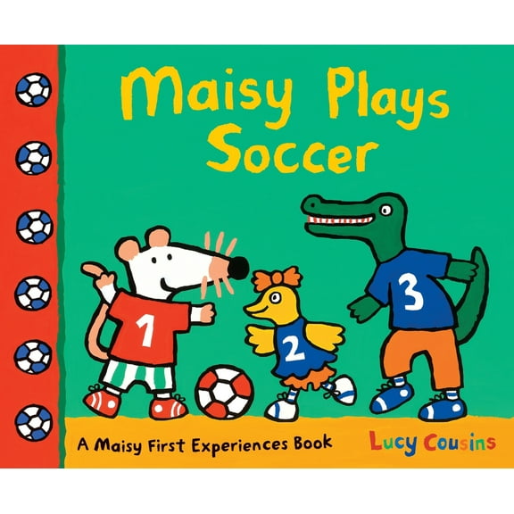 Pre-Owned Maisy Plays Soccer: A Maisy First Experiences Book (Maisy the Mouse Learns to Play Sports - For Toddlers, Preschoolers, and Kids Ages 3-7) (Paperback) 0763672386 9780763672386