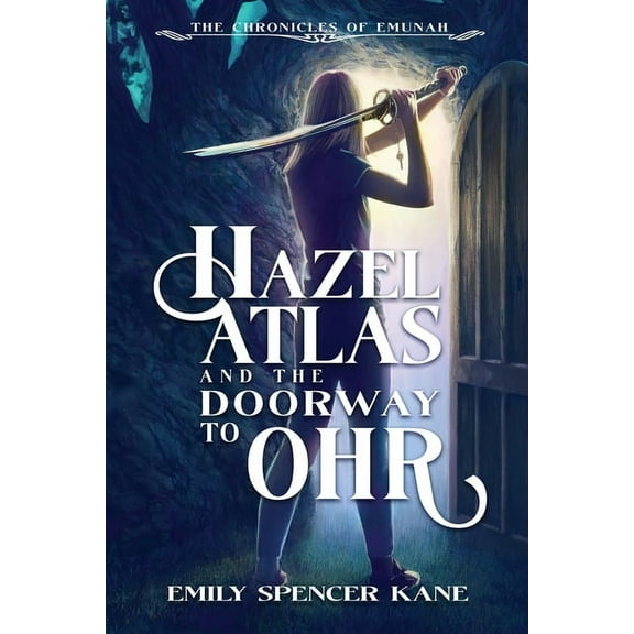 The Chronicles of Emunah Hazel Atlas and the Doorway to Ohr, Book 1, (Paperback)